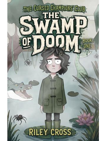 The Swamp of Doom by Riley Cross